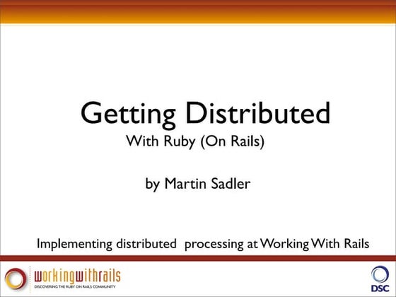 Getting Distributed (With Ruby On Rails)