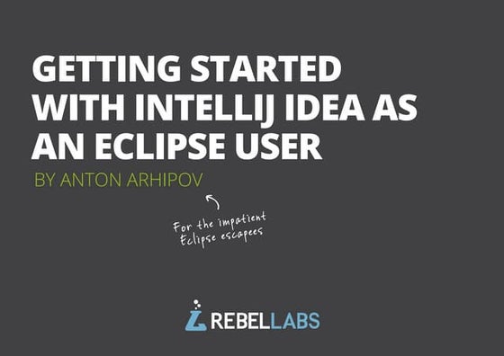 Getting Started with IntelliJ IDEA as an Eclipse User