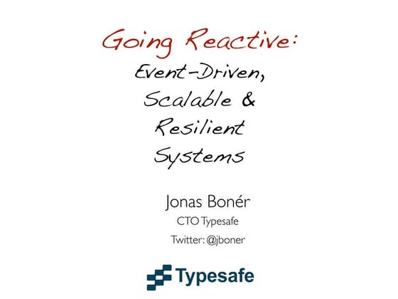 Go Reactive: Event-Driven, Scalable, Resilient & Responsive Systems