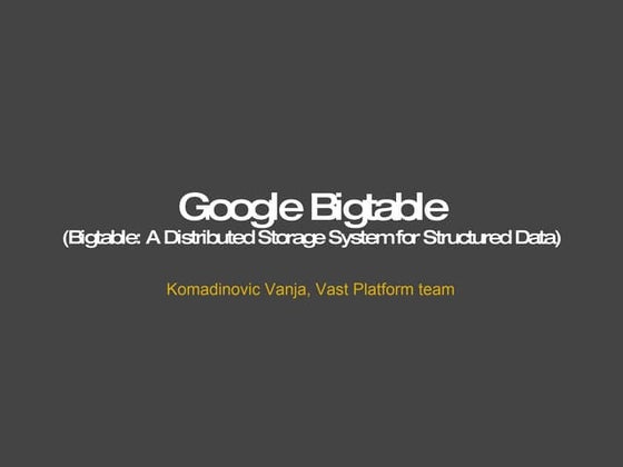 Google Bigtable paper presentation