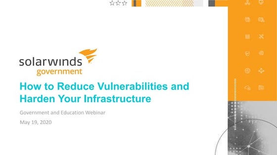 Government and Education Webinar: How to Reduce Vulnerabilities and Harden yo...