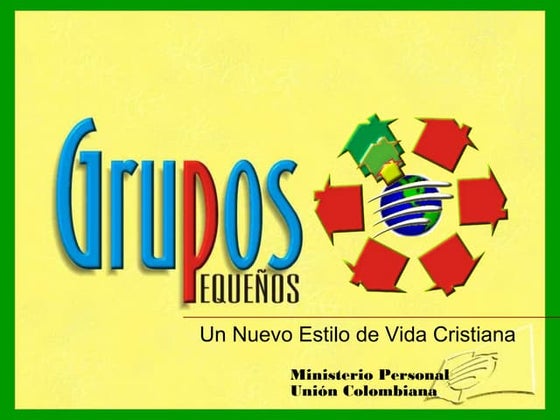 Grupos Pequeños, un nuevo estilo de vida cristiana