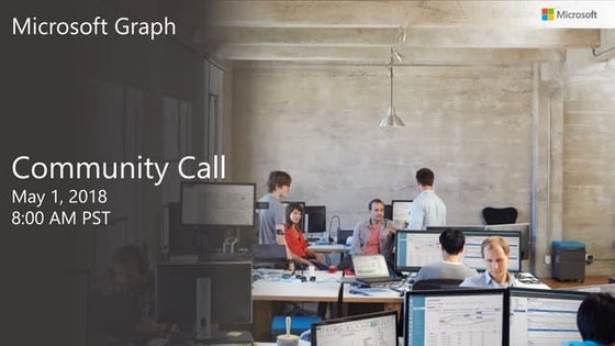 Microsoft Graph community call May, 2018