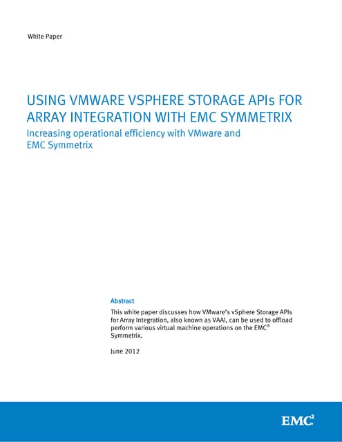 White Paper: Using VMware Storage APIs for Array Integration with EMC Symmetr...