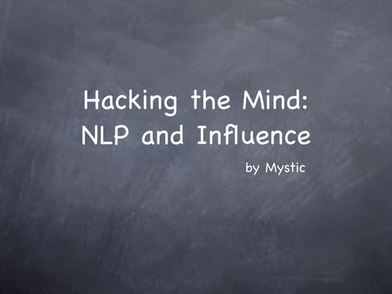 Hacking the Mind: NLP and Influence by Mystic