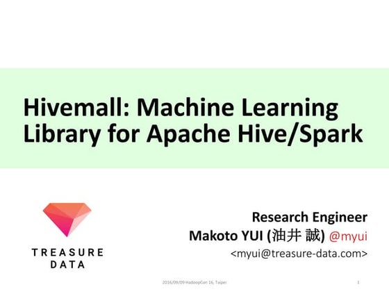 HadoopCon'16, Taipei @myui