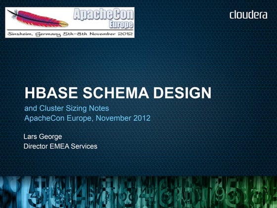 Hbase schema design and sizing   apache-con europe - nov 2012