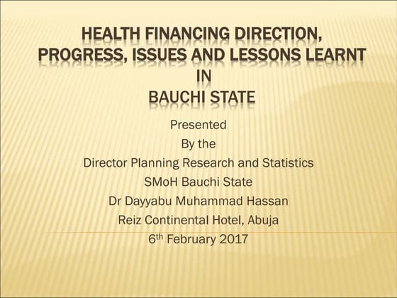Health financing Direction, Progress, Issues and Lessons Learnt in Bauchi State