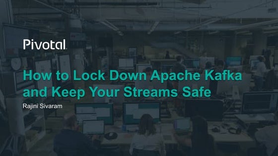 How to Lock Down Apache Kafka and Keep Your Streams Safe