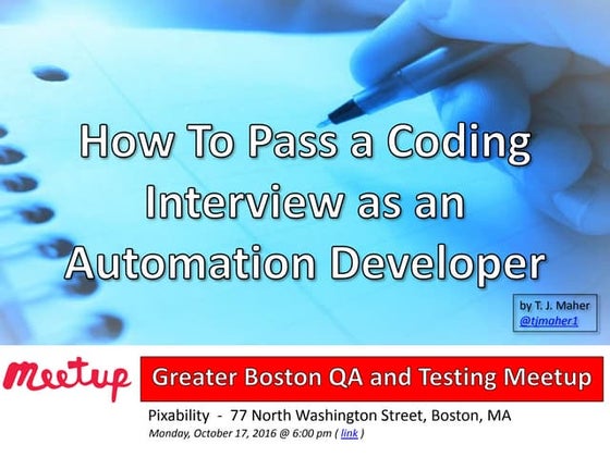 How to pass a coding interview as an automation developer talk - Oct 17 2016