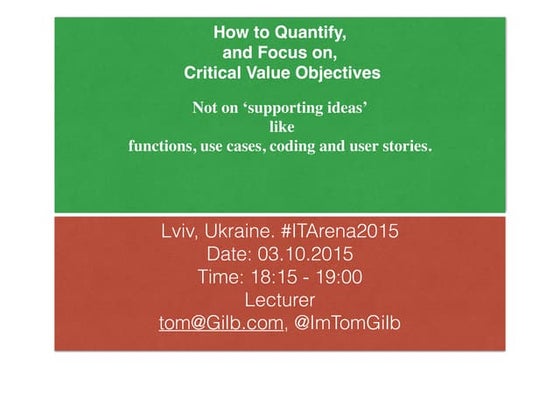 How to Quantify and Focus on Critical Value Objectives (Tom Gilb Product Stream)