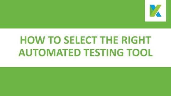 How to select the right automated testing tool