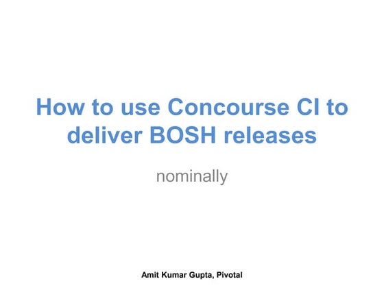 How to use Concourse CI to deliver BOSH releases
