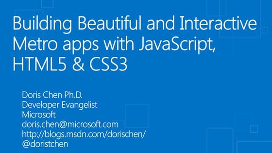 Building Beautiful and Interactive Metro apps with JavaScript, HTML5 & CSS3