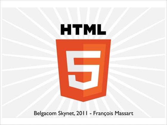 HTML5, just another presentation :)