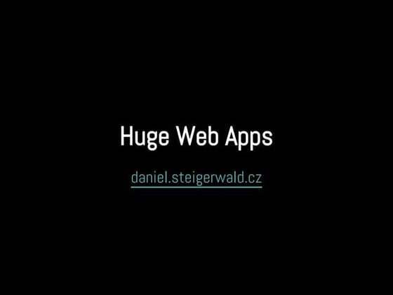 Huge web apps web expo 2013