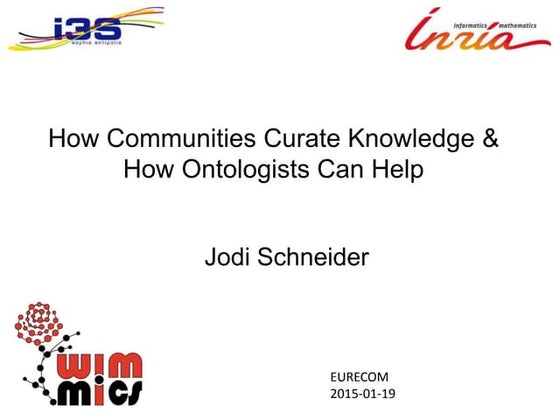 How communities curate knowledge & how ontologists can help -Eurecom--2015-01-19