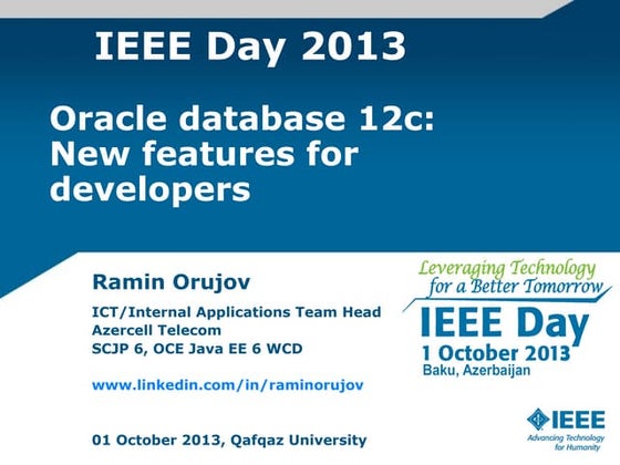 IEEE Day 2013 Oracle Database 12c: new features for developers