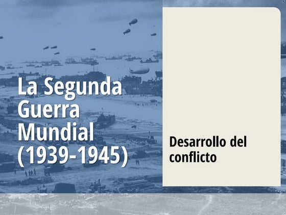 II Guerra Mundial. desarrollo del conflicto