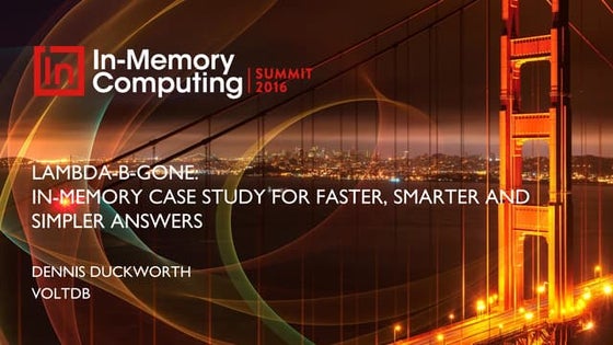 Lambda-B-Gone: In-memory Case Study for Faster, Smarter and Simpler Answers