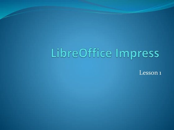 Libre Office Impress Lesson 1