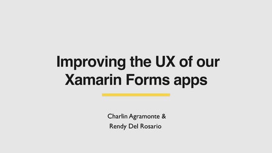 Improving the ux of our xamarin forms apps