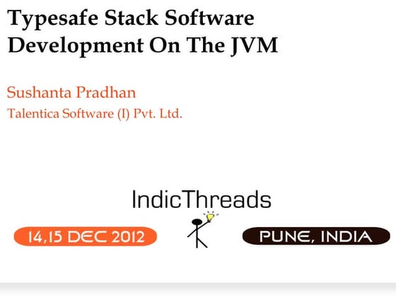 Indic threads pune12-typesafe stack software development on the jvm