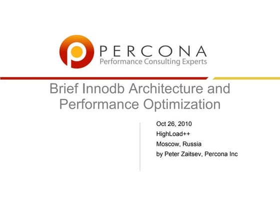 InnoDB architecture and performance optimization (Пётр Зайцев)