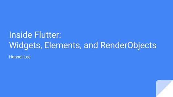 Inside Flutter: Widgets, Elements, and RenderObjects