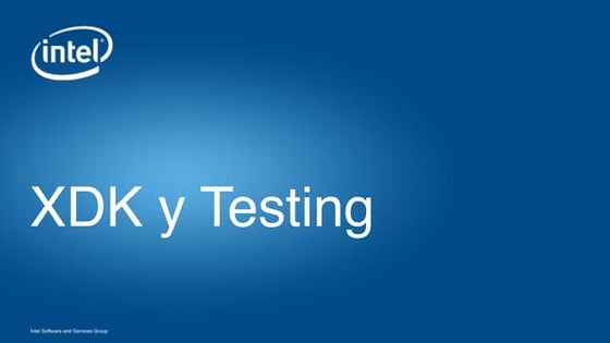 Desarrollo y testing de apps móviles con Intel XDK y Testdroid