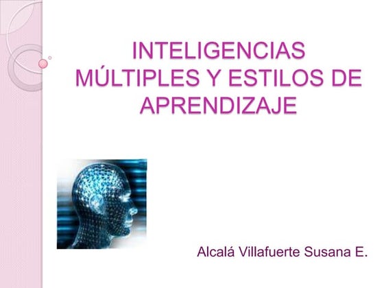 Inteligencias MúLtiples Y Estilos De Aprendizaje