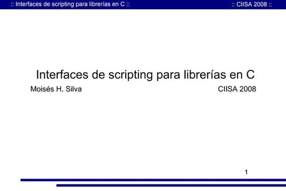 Interfaces de Scripting para librerias en C