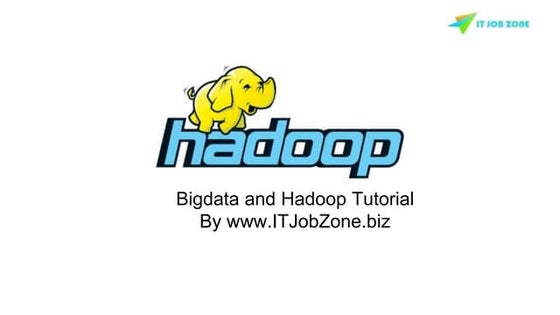 Introduction to Big Data Hadoop Training Online by www.itjobzone.biz