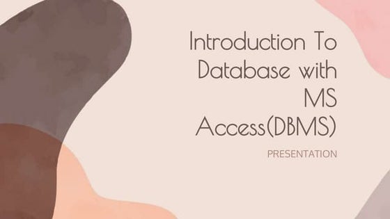 Introduction to database with ms access(DBMS)