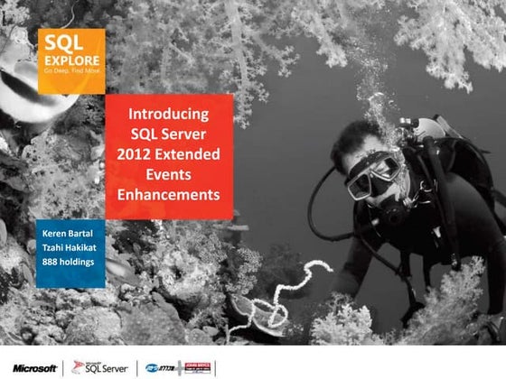SQL Explore 2012 - Tzahi Hakikat and Keren Bartal: Extended Events