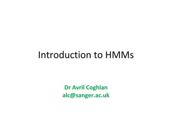 Introduction to HMMs in Bioinformatics