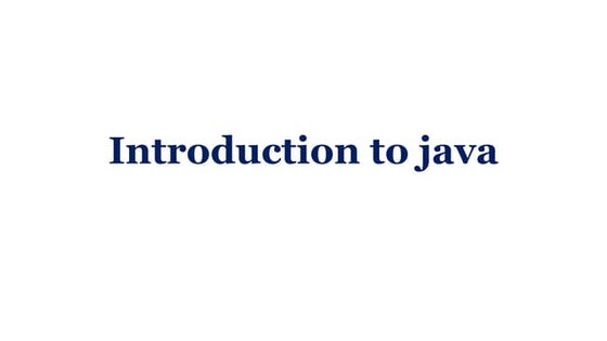 Introduction to java Programming Language