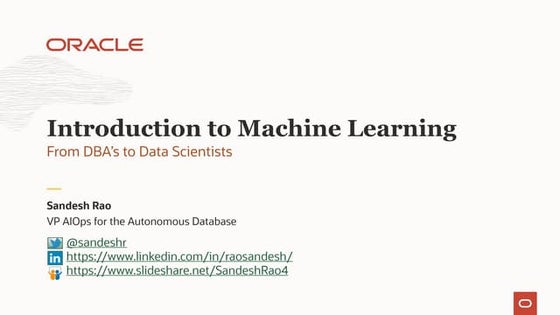 Introduction to Machine learning - DBA's to data scientists - Oct 2020 - OGBEmea