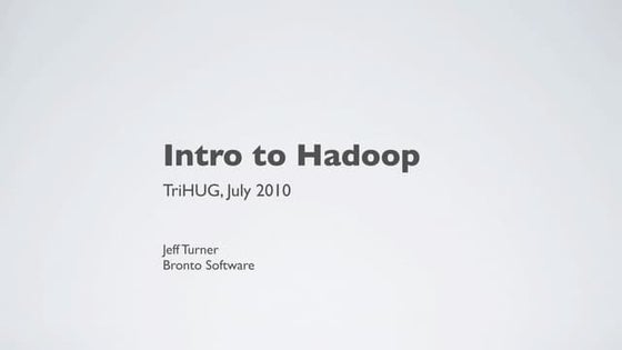 Intro to Hadoop