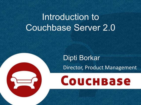 Introduction to Couchbase Server 2.0