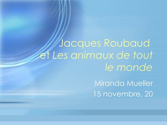 Jacques roubaud et Les animaux de tout le monde
