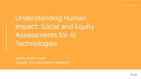 Jamila Smith-Loud - Understanding Human Impact: Social and Equity Assessments for AI Technologies