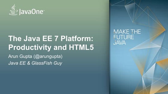 The Java EE 7 Platform: Productivity & HTML5 at JavaOne Latin America 2012