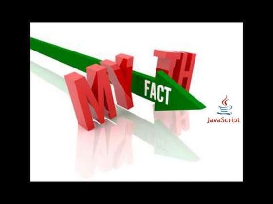 Javascript Myths and its  Evolution