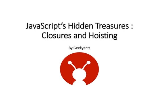 Javascripts hidden treasures            BY  -  https://geekyants.com/