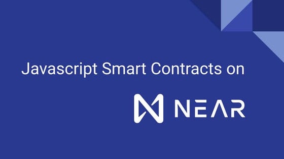 Javascript Smart Contracts on NEAR