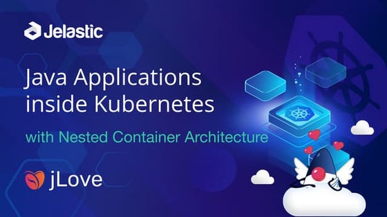 Running Java Applications inside Kubernetes with Nested Container Architectur...