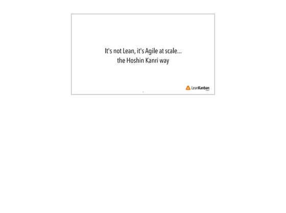 It's not lean, it's agile at scale.. the Hoshin Kanri way