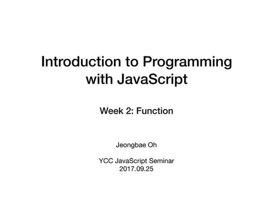 Intro to JavaScript - Week 2: Function