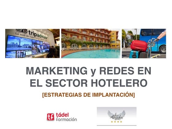 Marketing y Redes en el sector hotelero. Estrategias de implantación.
